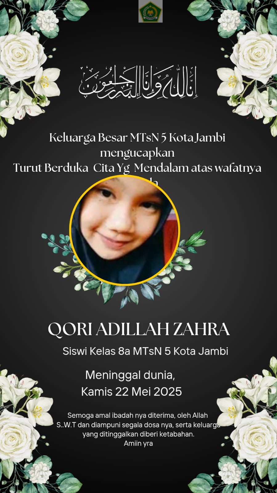 KABAR DUKA MENYELIMUTI KELUARGA BESAR MTsN 5 KOTA JAMBI:SALAH SEORANG SISWI MTsN 5 KOTA JAMBI BERPULANG KERAHMATULLAH