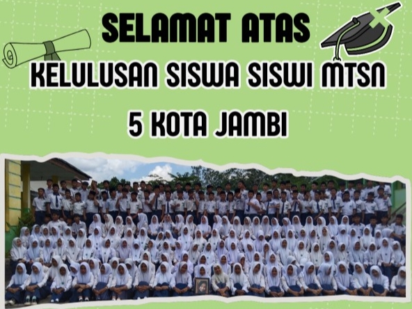 Seluruh Siswa MTsN 5 Kota Jambi Lulus 100 Persen