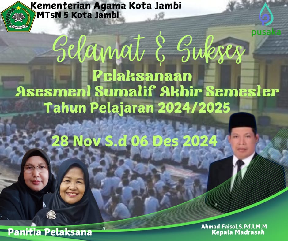 PELAKSANAAN ASESMEN SUMATIF  AKHIR SEMESTER  ( ASAS )  TAHUN PELAJARAN 2024/2025 DI MTSN 5 KOTA JAMBI BERJALAN LANCAR DAN SUKSES
