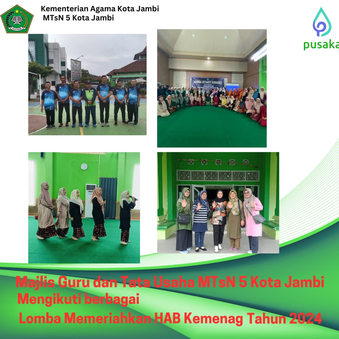 TURUT MERIAHKAN HAB KEMENAG KE - 79 MTs N 5 KOTA JAMBI IKUTI BERBAGAI CABANG LOMBA DIKEMENAG KOTA JAMBI