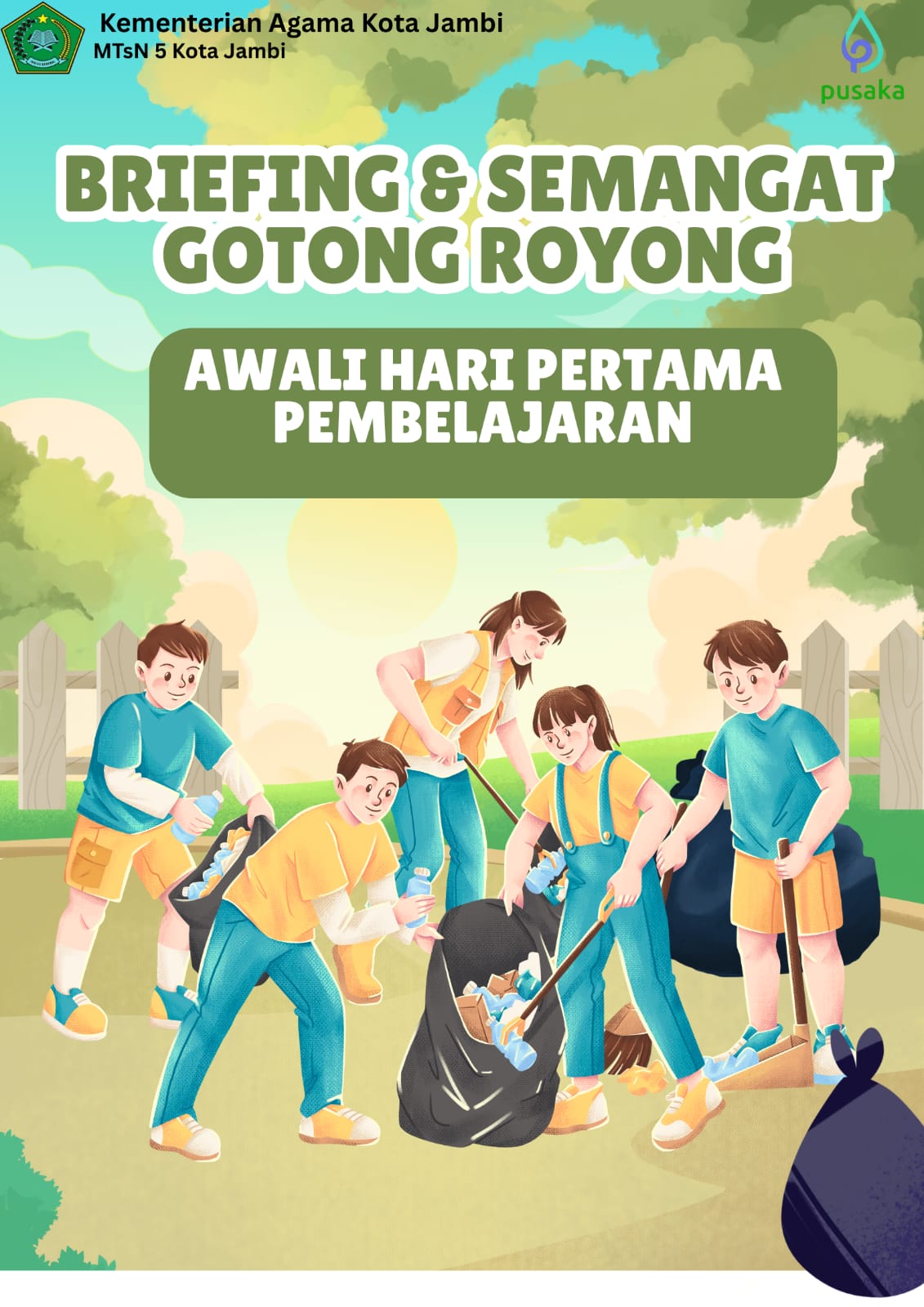 BRIEFING & SEMANGAT GOTONG ROYONG AWALI HARI PERTAMA PEMBELAJARAN