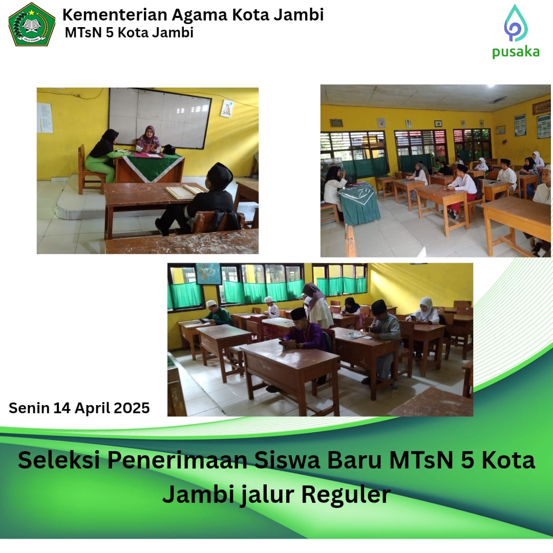 MTsN 5 KOTA JAMBI SUKSES GELAR SELEKSI PENERIMAAN SISWA BARU