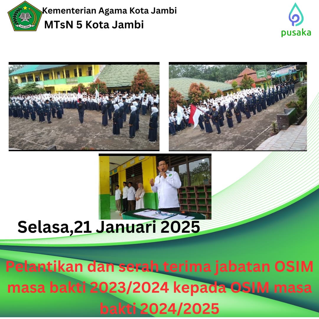 PELANTIKAN DAN SERAH TERIMA JABATAN OSIM MASA BAKTI 2023/2024 KE PENGURUS OSIM MASA BAKTI2024 / 2025